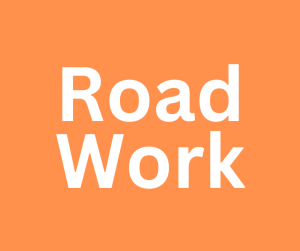 Road Work, white text on orange background
